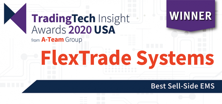 FlexTrade Named Best Sell-Side EMS by A-Team Group’s TradingTech Insight Awards – USA 2020